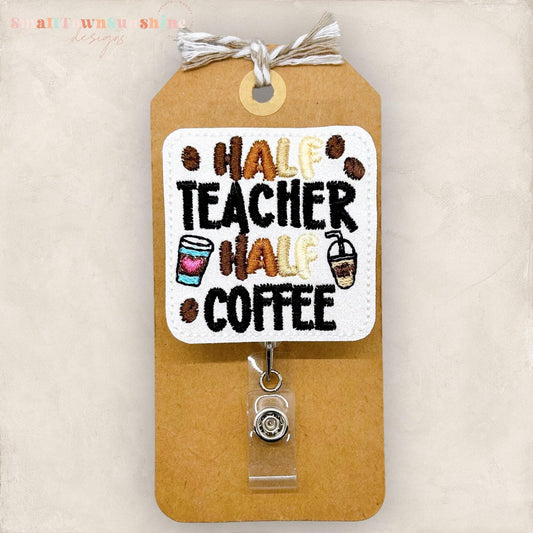 Half Teacher Half Coffee Badge Topper
