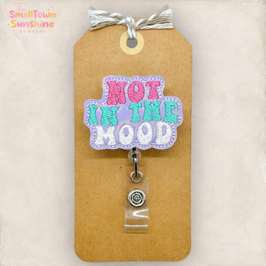 Not in the Mood Badge Topper