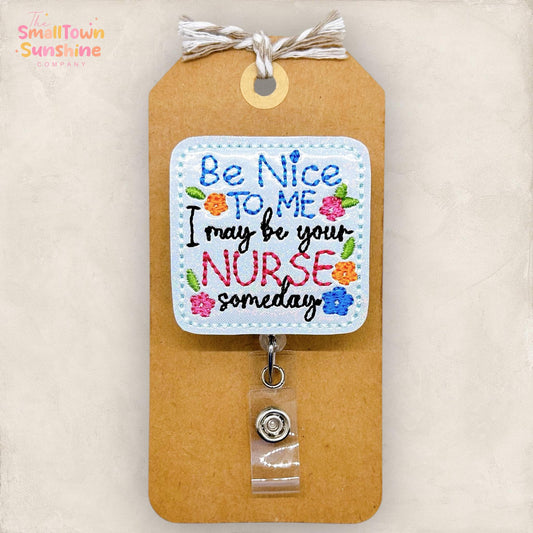 Be Nice To Me Badge Topper