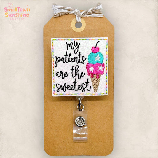 My Patients are the Sweetest Badge Topper