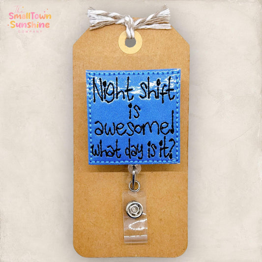 Night Shift is Awesome What Day is It Badge Topper