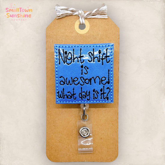 Night Shift is Awesome What Day is It Badge Topper