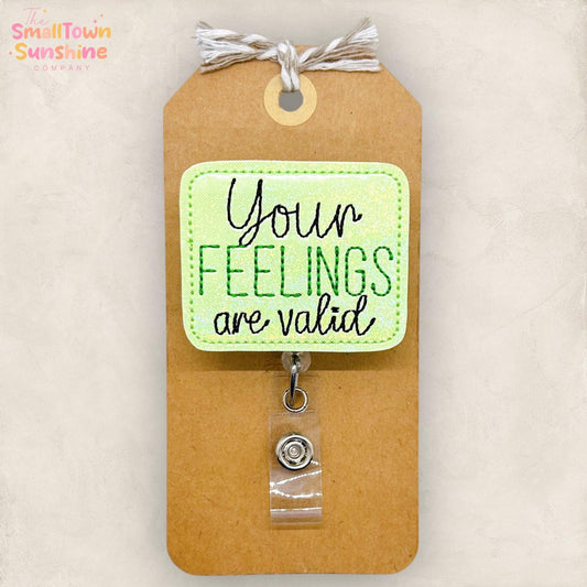 Your Feelings Are Valid Badge Topper