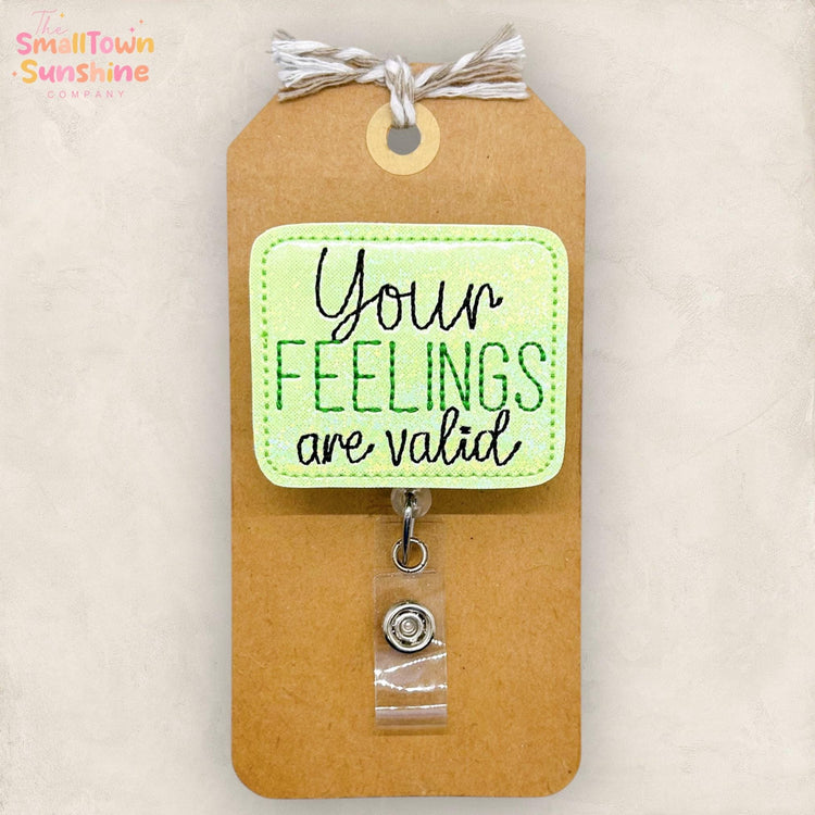 Your Feelings Are Valid Badge Topper