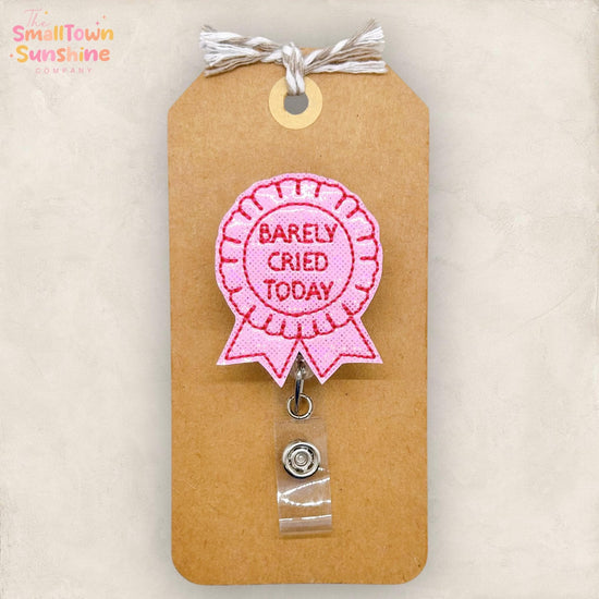 Barely Cried Today Badge Topper