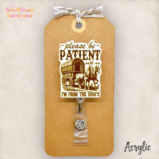 Please Be Patient With Me Badge Topper