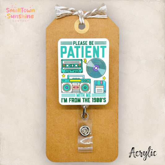 Please Be Patient With Me Badge Topper