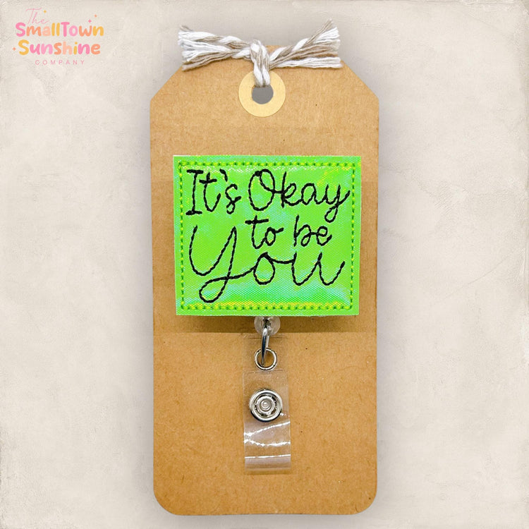 It’s Okay to be You Badge Topper