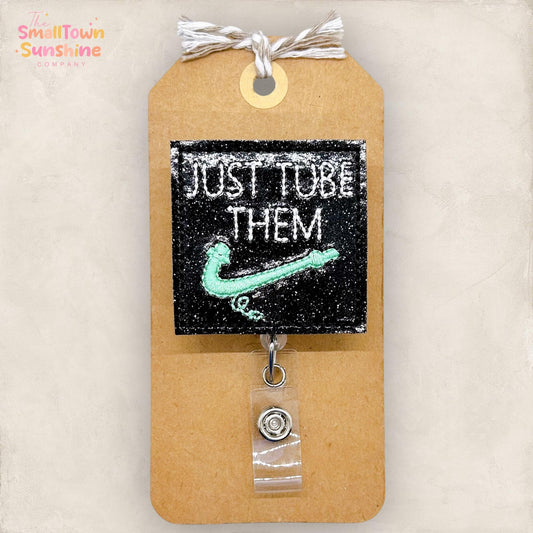 Just Tube Them Badge Reel