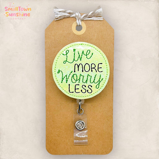 Live More Worry Less Badge Topper