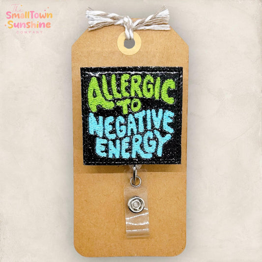 Allergic to Negative Energy Badge Topper