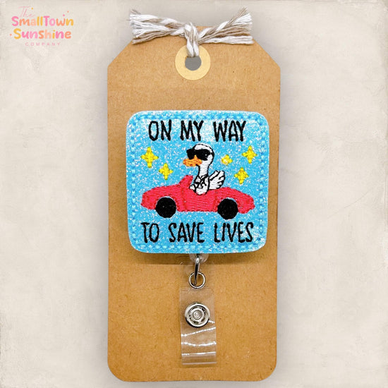 On My Way to Save Lives Badge Reel, Silly Goode Name Tag, Nurse Badge Clip, Teacher Lanyard, Coworker Gift, Retractable ID Holder | GLITTER