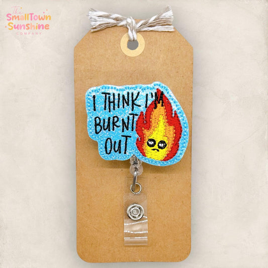 I Think I’m Burnt Out Badge Reel, Tired Name Tag, Funny Nurse Badge Clip, Teacher Lanyard, Coworker Gift, Retractable ID Holder | GLITTER