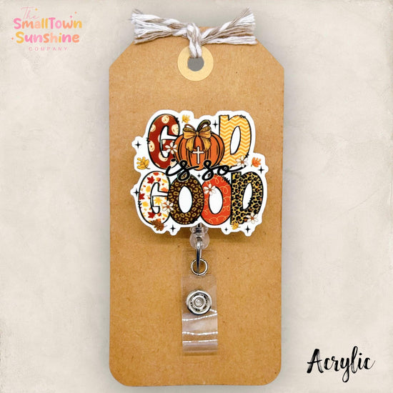 God is So Good Badge Reel, Fall Badge, Faith Name Tag, Nurse Badge Clip, Teacher Lanyard, Coworker Gift, Retractable ID Holder | ACRYLIC