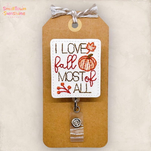 I Love Fall Most of All Badge Reel, Autumn Badge Reel, Nurse Badge Clip, Teacher Lanyard, Coworker Gift, Retractable ID Holder | GLITTER