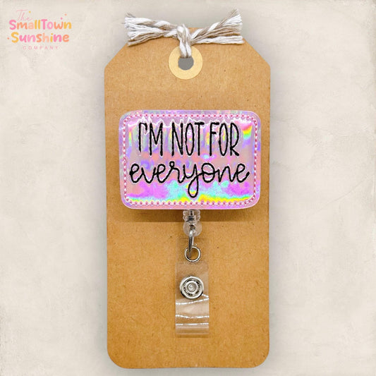 I’m Not For Everyone Badge Reel, Funny Name Tag Holder, Nurse Badge Clip, Teacher Lanyard, Coworker Gift, Badge Buddy, Retractable ID Holder
