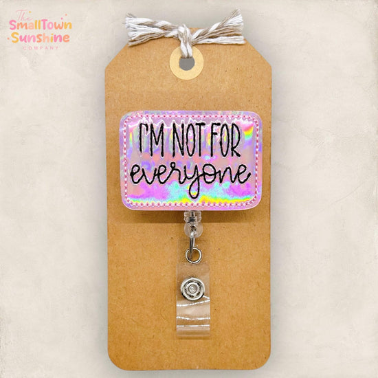 I’m Not For Everyone Badge Reel, Funny Name Tag Holder, Nurse Badge Clip, Teacher Lanyard, Coworker Gift, Badge Buddy, Retractable ID Holder