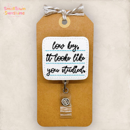 Low Key It Looks Like You Studied Badge Reel, Teacher Badge Clip, Student Teacher Lanyard, Coworker Gift, Retractable ID Holder | GLITTER