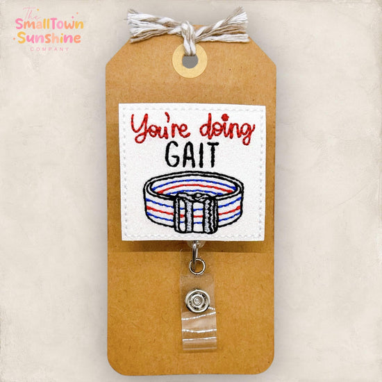 You’re Doing Gait Badge Reel, Physical Therapy Badge Clip, OT Name Tag, Med Humor Lanyard, Coworker Gift, Retractable ID Holder | GLITTER