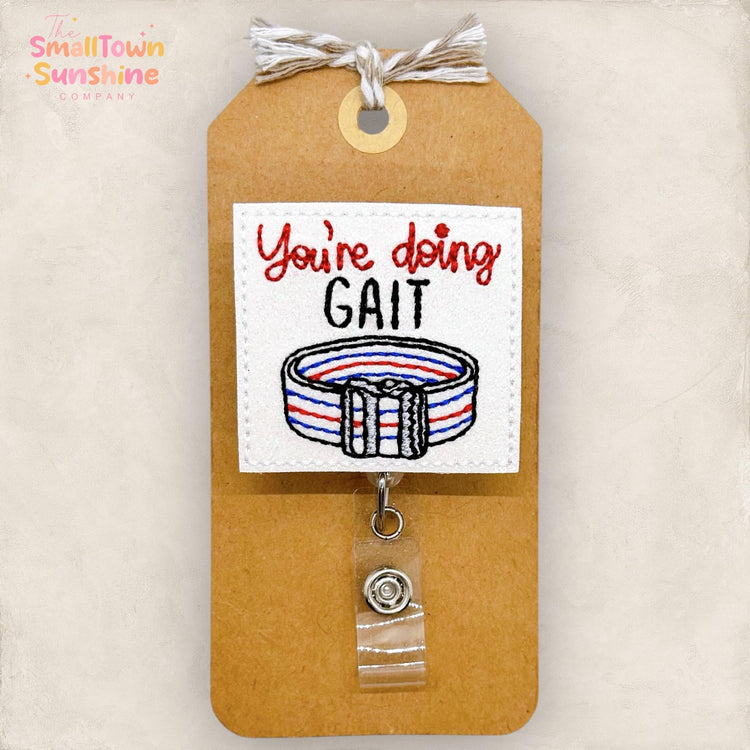 You’re Doing Gait Badge Reel, Physical Therapy Badge Clip, OT Name Tag, Med Humor Lanyard, Coworker Gift, Retractable ID Holder | GLITTER