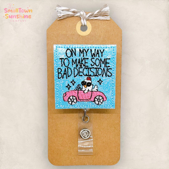On My Way to Make Bad Decisions, Funny Chicken Badge Reel, Nurse Badge Clip, Teacher Lanyard, Coworker Gift, Retractable ID Holder | GLITTER