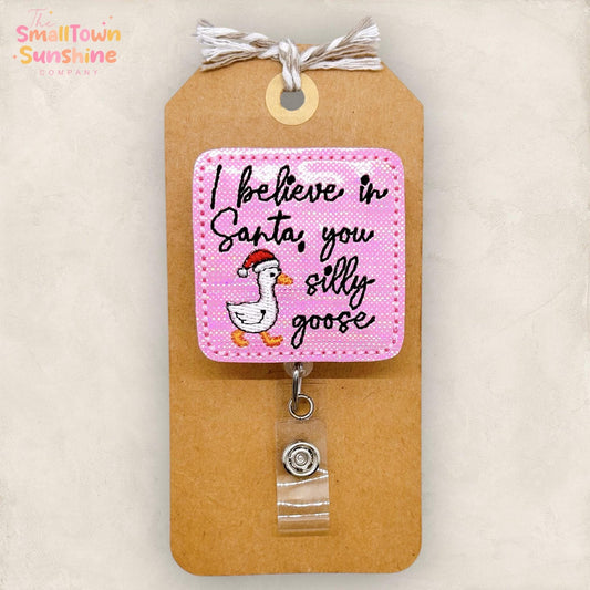 I Believe in Santa Badge Reel, Silly Goose Christmas Badge Reel, Nurse Badge Clip, Teacher Lanyard, Coworker Gift, Retractable ID Holder