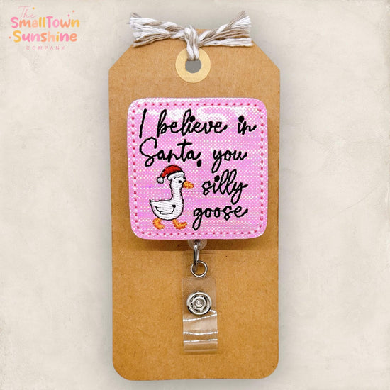 I Believe in Santa Badge Reel, Silly Goose Christmas Badge Reel, Nurse Badge Clip, Teacher Lanyard, Coworker Gift, Retractable ID Holder