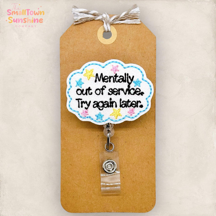 Mentally Out of Service Badge Reel, Nurse Badge Clip, Teacher Lanyard, Coworker Gift, Name Tag, Badge Top, Retractable ID Holder | GLITTER