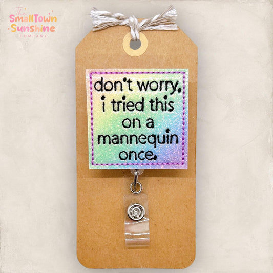 Tried This on a Mannequin Once Badge Reel, Funny Work, Nurse Badge Clip, Teacher Lanyard, Coworker Gift, Retractable ID Holder | GLITTER