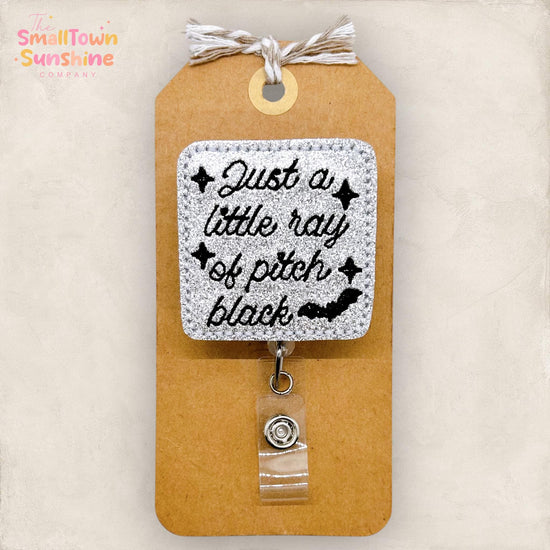 Little a Little Ray of Pitch Black, Halloween, Nurse Badge Clip, Teacher Lanyard, Coworker Gift, Name Tag, Retractable ID Holder | GLITTER