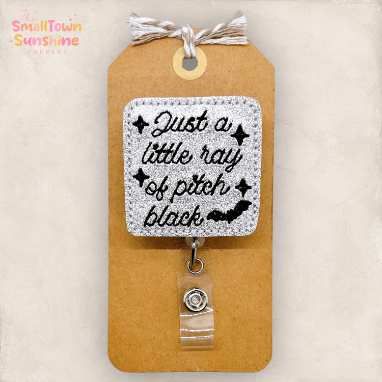 Little a Little Ray of Pitch Black, Halloween, Nurse Badge Clip, Teacher Lanyard, Coworker Gift, Name Tag, Retractable ID Holder | GLITTER