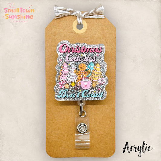 Christmas Calories Don’t Count Badge Reel, Christmas Nurse Name Tag, Teacher Lanyard, Coworker Gift, Retractable ID Holder | ACRYLIC GLITTER