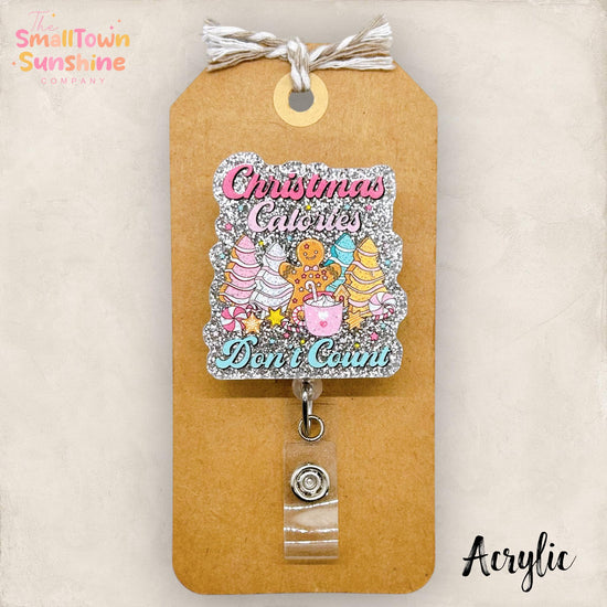 Christmas Calories Don’t Count Badge Reel, Christmas Nurse Name Tag, Teacher Lanyard, Coworker Gift, Retractable ID Holder | ACRYLIC GLITTER