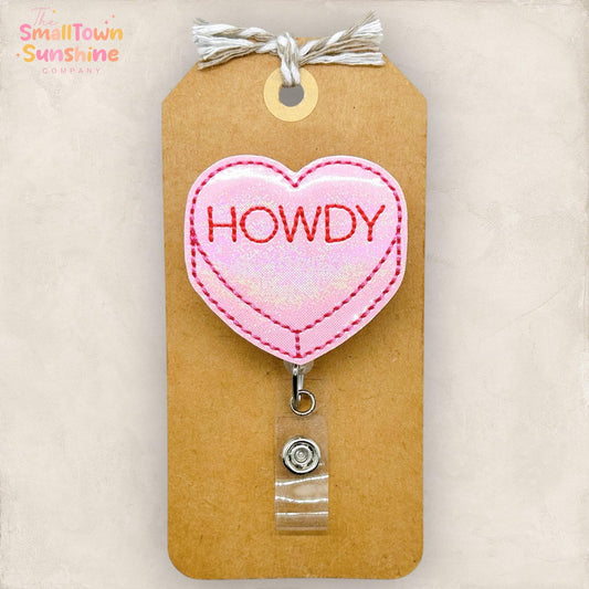 Howdy Conversation Heart Retractable Badge Reel: Valentine ID Holder, Name Tag, Topper, Coworker Gift, Lanyard, MRI Safe, Heavy Duty Options