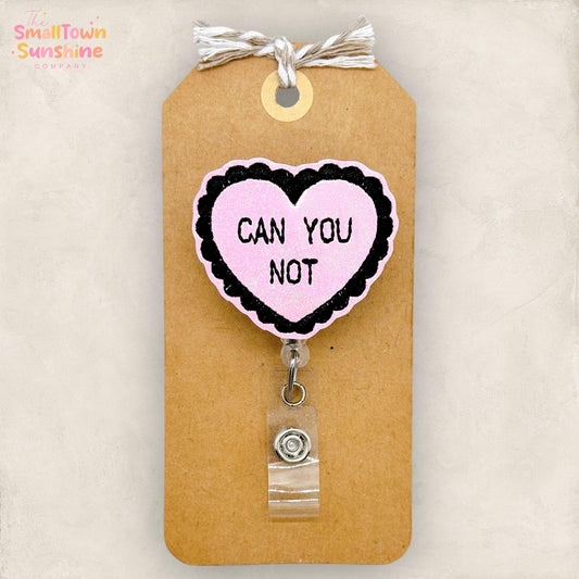 Can You Not Heart Badge Reel: Funny Valentine ID Holder, Name Tag, Swappable Topper, Coworker Gift, Lanyard, MRI Safe, Heavy Duty Options