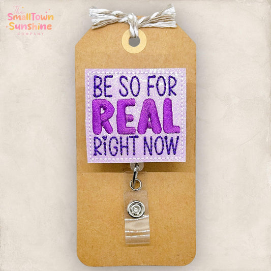 Be So For Real Right Now Retractable Badge Reel: Sassy ID Holder, Name Tag, Topper, Coworker Gift, Lanyard, MRI Safe, Heavy Duty | GLITTER