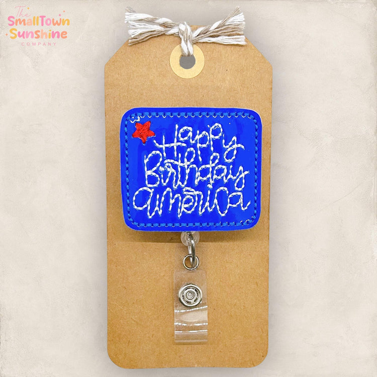 Happy Birthday America Retractable Badge Reel: Patriotic ID Holder, Name Tag, Topper, Coworker Gift, Lanyard, MRI Safe, Heavy Duty Options