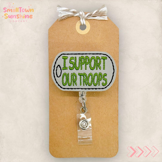 I Support Our Troops Retractable Badge Reel: ID Holder, Name Tag, Swappable Topper, Coworker Gift, Lanyard, MRI Safe, Heavy Duty Options