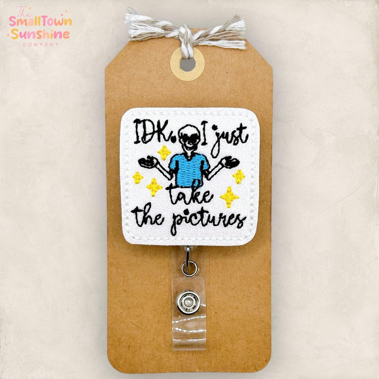 IDK I Just Take Pictures Retractable Badge Reel: Xray Tech Id Holder, Name Tag, Topper, Coworker Gift, MRI Safe, Heavy Duty Option | GLITTER