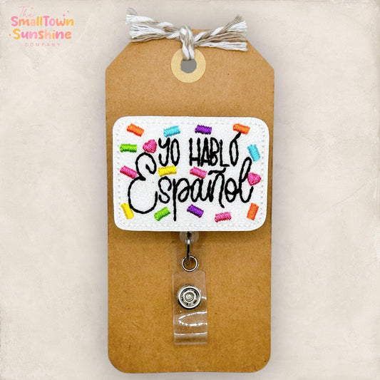 Yo Hablo Espanol Retractable Badge Reel: ID Holder, Name Tag, Topper, Coworker Gift, Lanyard, MRI Safe, Heavy Duty Options | GLITTER