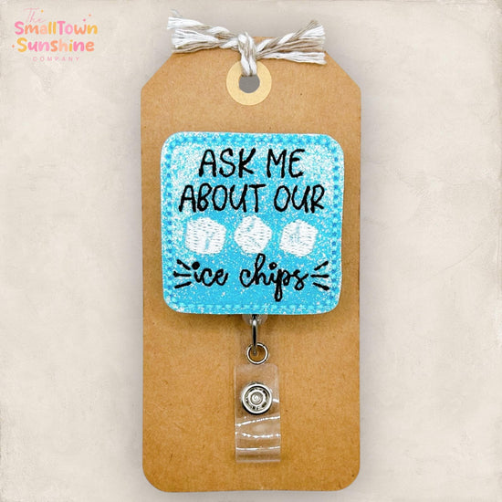 Ask Me About Our Ice Chips Badge Topper
