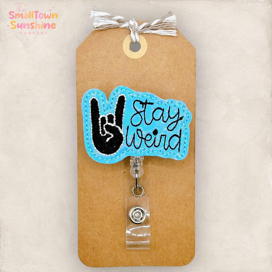 Stay Weird Retractable Badge Reel: Rock On Hand ID Holder, Name Tag, Topper, Coworker Gift, Lanyard, MRI Safe, Heavy Duty Options