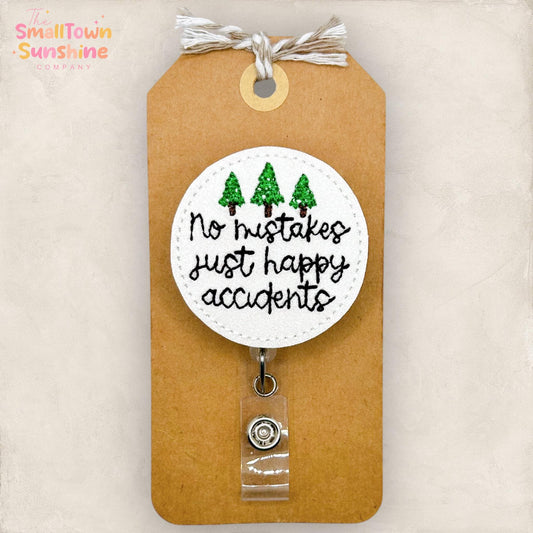 No Mistakes Just Happy Accidents Retractable Badge Reel: ID Holder, Name Tag, Topper, Coworker Gift, Lanyard, MRI Safe, Heavy Duty | GLITTER