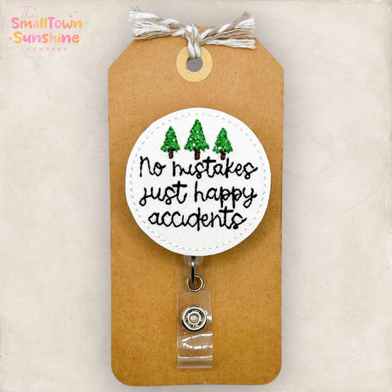 No Mistakes Just Happy Accidents Retractable Badge Reel: ID Holder, Name Tag, Topper, Coworker Gift, Lanyard, MRI Safe, Heavy Duty | GLITTER