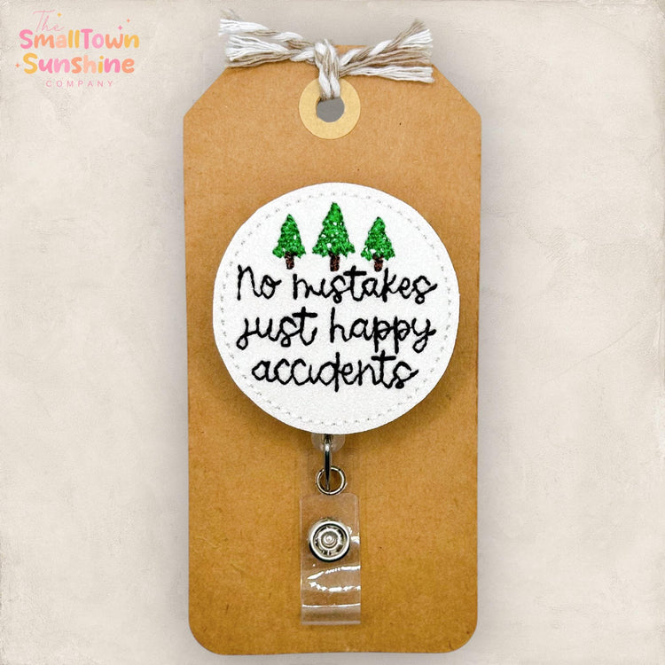 No Mistakes Just Happy Accidents Retractable Badge Reel: ID Holder, Name Tag, Topper, Coworker Gift, Lanyard, MRI Safe, Heavy Duty | GLITTER