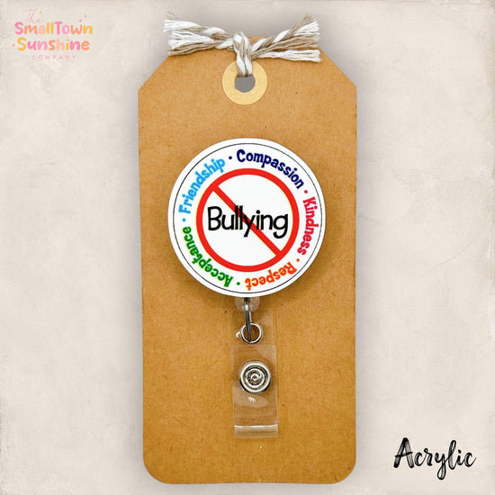 No Bullying Retractable Badge Reel: Teacher ID Holder, Name Tag, Topper, Coworker Gift, Lanyard, MRI Safe, Heavy Duty Options | ACRYLIC