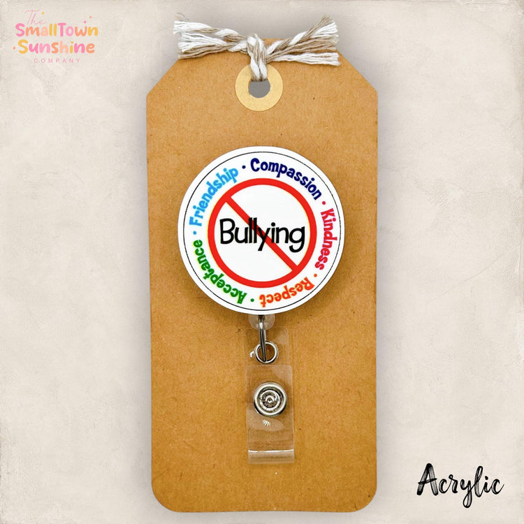 No Bullying Retractable Badge Reel: Teacher ID Holder, Name Tag, Topper, Coworker Gift, Lanyard, MRI Safe, Heavy Duty Options | ACRYLIC