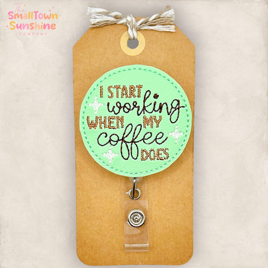 I Start Working When My Coffee Does Retractable Badge Reel: Funny Work ID Holder, Name Tag, Topper, Lanyard, MRI Safe, Heavy Duty Options