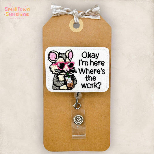 Ok I’m Here Where’s the Work Retractable Badge Reel: ID Holder, Name Tag, Topper, Coworker Gift, MRI Safe, Heavy Duty Options | GLITTER