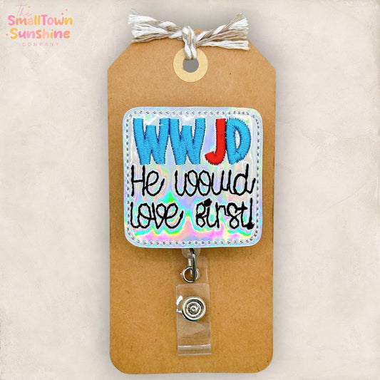 WWJD He Would Love First Retractable Badge Reel: Christian ID Holder, Name Tag, Topper, Coworker Gift, Lanyard, MRI Safe, Heavy Duty Option